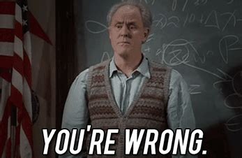 You’re Wrong – Reaction GIFs