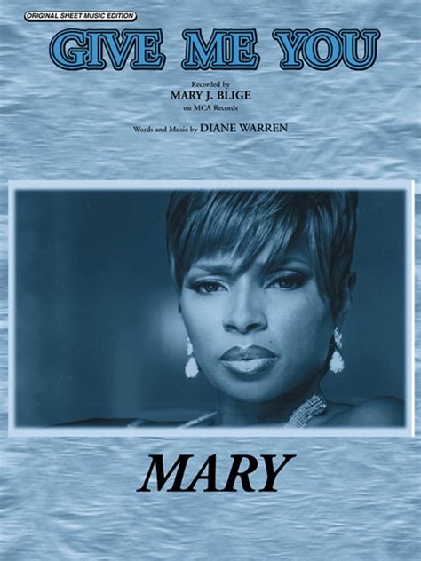 Give Me You: Piano/Vocal/Chords Sheet: Mary J. Blige | Sheet Music