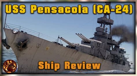 WT || USS Pensacola (CA-24), 1941 - Ship Review - YouTube