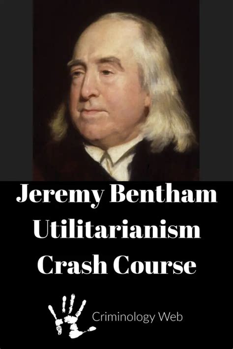 Jeremy Bentham on Utilitarianism - Criminology Web