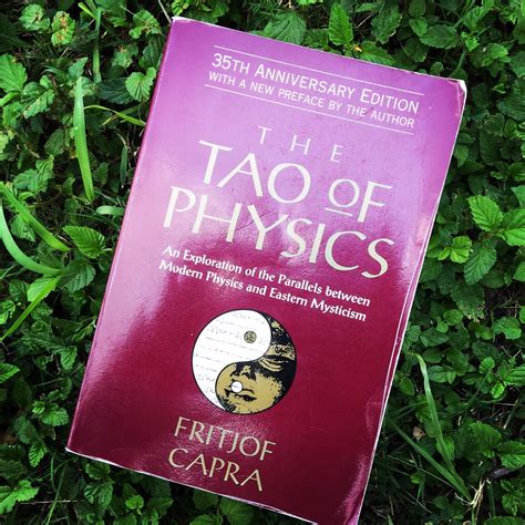 The TAO of Physics, by Fritjof Capra | The tao of physics, Modern ...