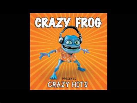"Crazy Frog presents: Crazy hits" soundtrack - YouTube