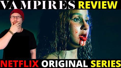 Vampires Netflix France Series Review - YouTube