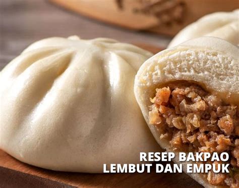 8 Resep Bakpao yang Lembut dan Mengembang