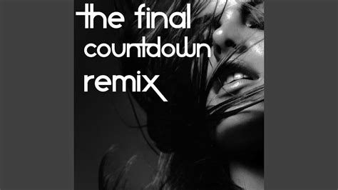 The Final Countdown (Remix) - YouTube