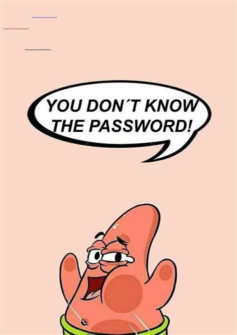 You don't know the password! 😅 👌 - #Dont #password | Funny phone wallpaper, Dont touch my phone ...