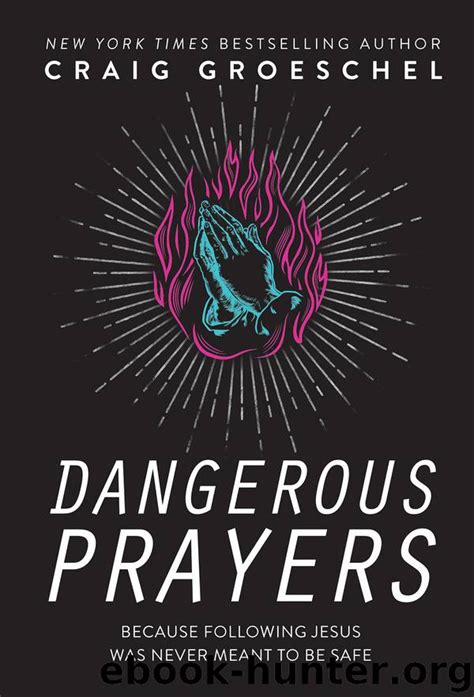 Dangerous Prayers by Craig Groeschel - free ebooks download