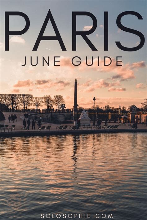 Paris in June (2022 Guide): What to do, Events & What's On | solosophie ...