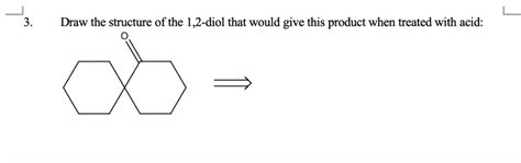 Solved 3. Draw the structure of the 1,2-diol that would give | Chegg.com
