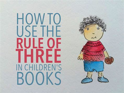 The Rule of Three in Children's Books | Writing kids books, Writing childrens books, Writing ...