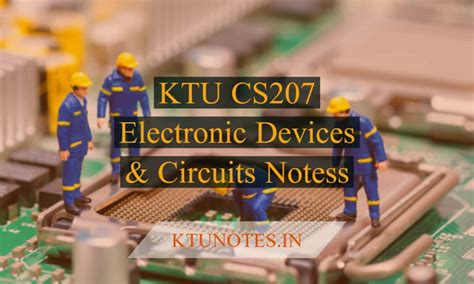 KTU CS207 Electronic Devices & Circuits Notes