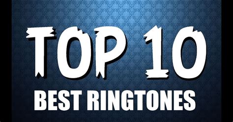 Download Top 10 Best Ringtones in High Quality