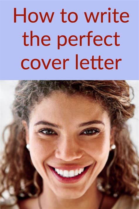 a woman smiling with the words how to write the perfect cover letter over her face