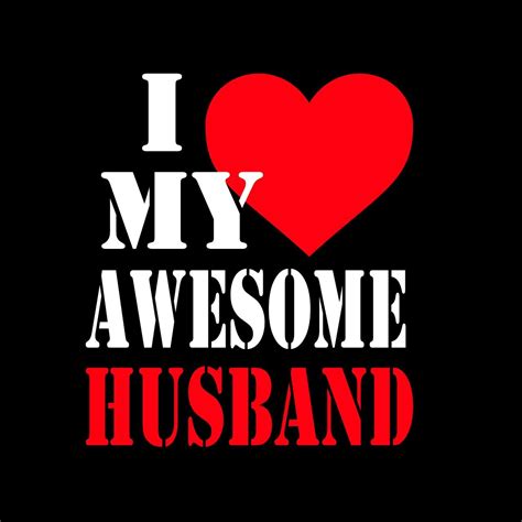 i love my husband image | Love my husband, Love my husband quotes, Love ...