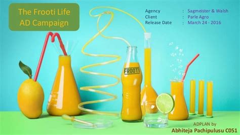 The Frooti Life AD Plan critique- Integrated Marketing Communication