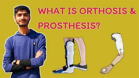 What is Orthosis & Prosthesis? - YouTube