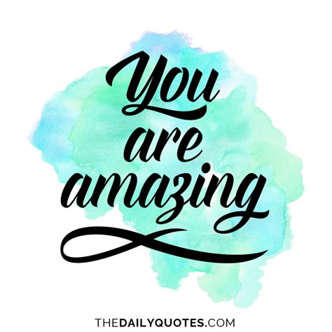 You Are Amazing - Word Porn Quotes, Love Quotes, Life Quotes, Inspirational Quotes