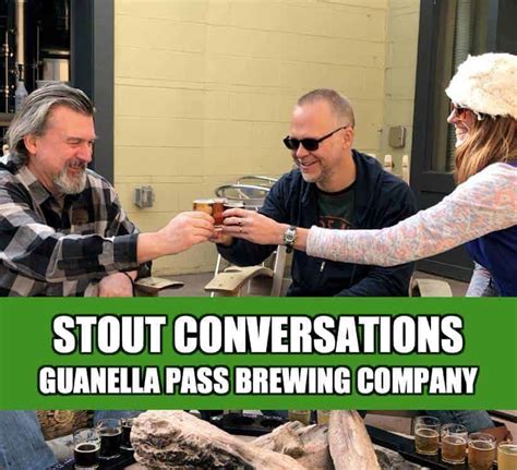 Stout Conversations - Guanella Pass Brewery