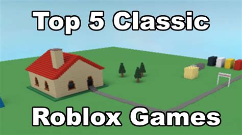 Top 5 Classic Roblox Games - YouTube