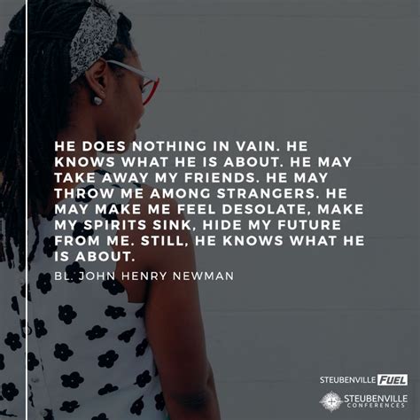 He does nothing in vain | Vain quotes, Quotes, Steubenville