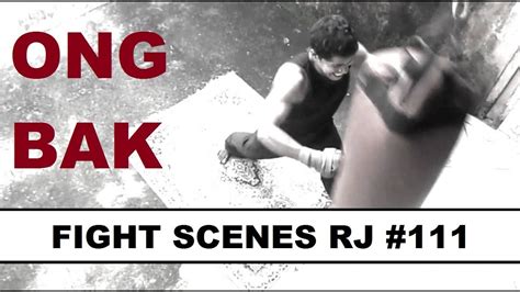 FIGHT SCENES RJ #111 - ONG BAK - YouTube
