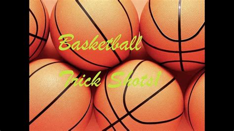 Basketball Trick Shots - YouTube