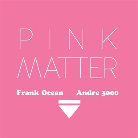 Frank Ocean – Pink Matter Lyrics | Genius Lyrics