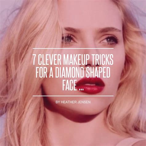 7 Clever Makeup Tricks for a Diamond Shaped Face ... | Diamond face shape, Face makeup tips ...