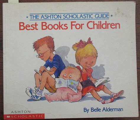 Ashton Scholastic Guide, The: Best Books for Children