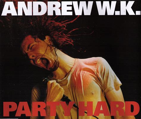 Andrew W.K. - Party Hard | Releases | Discogs