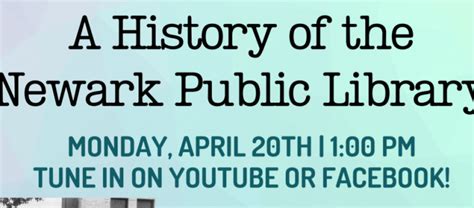 HISTORY OF NEWARK PUBLIC LIBRARY (VIRTUAL TALK) - Newark Public Library