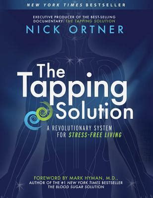 The Tapping Solution by Nick Ortner; Mark Hyman