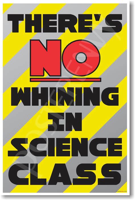 There's No Whining in Science Class - New Funny Classroom Poster (cm1196)