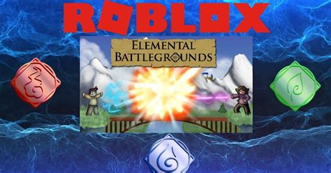 Elemental Battleground Creation / The Best Power Elements In Elemental Battlegrounds Master Of ...