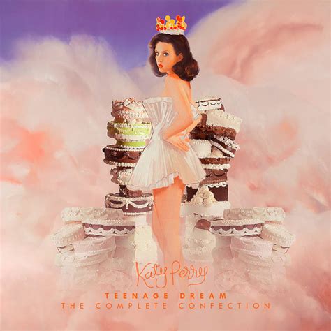 Katy Perry - Teenage Dream The Complete Confection by Dragonsedits on DeviantArt