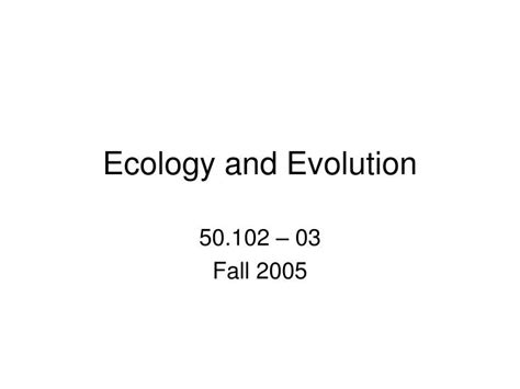 PPT - Ecology and Evolution PowerPoint Presentation, free download - ID ...