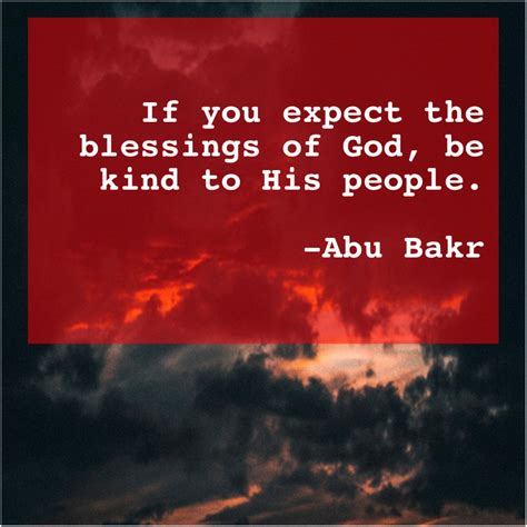 Abu Bakr If you expect the blessings | The blessings, Best quotes ever, La quotes