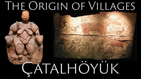 Çatalhöyük and the Origin of Villages (Neolithic Anatolia) - YouTube