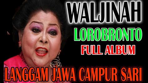 WALJINAH LANGGAM JAWA KLASIK | LOROBRONTO | LANGGAM KENANGAN | Best albums, Album, Nostalgia