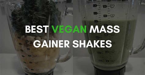 What you need to know about secrets of creating an awesome vegan shakes from these vegan mass ...