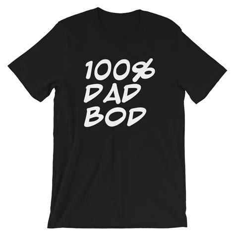 100% Dad Bod T-shirt - Great gift for dad on Father's Day