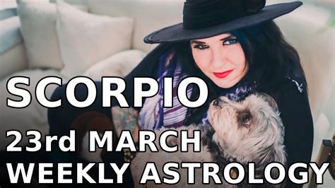 Scorpio Weekly Astrology Horoscope 23rd March 2020 - YouTube