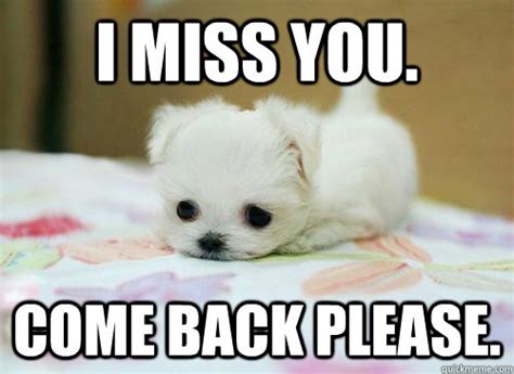 I miss yew - I Miss You - quickmeme