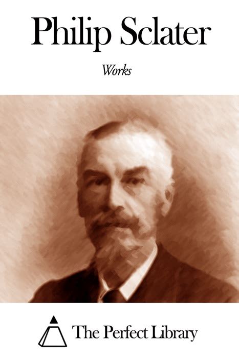 [DOWNLOAD] "Works of Philip Sclater" by Philip Sclater # Book PDF Kindle ePub Free - Download ...