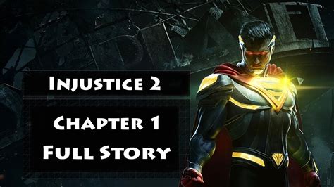 Injustice 2 - Story Mode Chapter 1 Full Story - YouTube