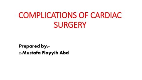 Complications of cardiac surgery