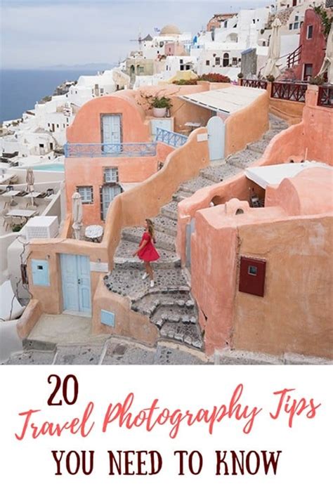 20 Travel Photography Tips For Taking Amazing Photos