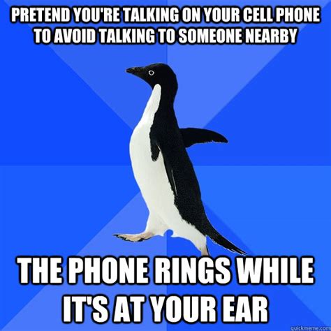 Pretend you're talking on your cell phone to avoid talking to someone ...