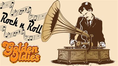 The Very Best Golden Oldies Rock and Roll Songs - Greatest Rock n Roll Hits of 50s and 60s ...