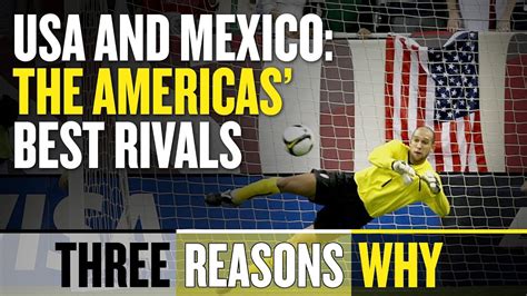 USA vs. Mexico Is the Best Rivalry in Americas - Three Reasons Why - YouTube